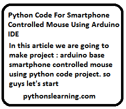 Python Code For Smartphone Controlled Mouse Using Arduino IDE