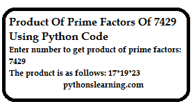 Read more about the article product of prime factors of 7429 using python code
