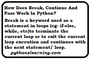 Break, Continue And Pass Work In Python