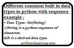 Different common built in data types in python with sequence example