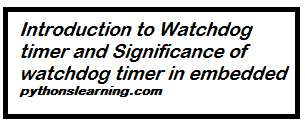 Significance of watchdog timer in embedded