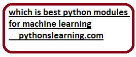 Read more about the article which is best python modules for machine learning